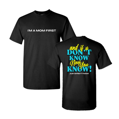 “I’m A Mom First” Tee - Black